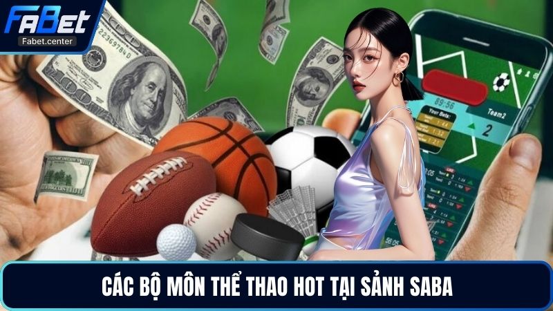 Các bộ môn thể thao hot tại sảnh Saba