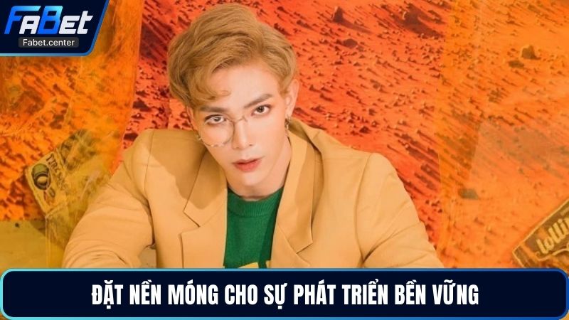 Đặt nền móng cho sự phát triển bền vững