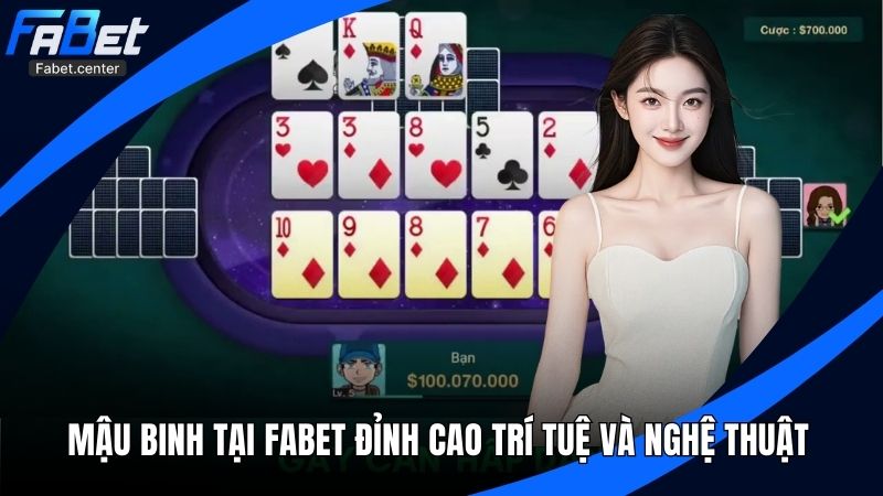 Mậu Binh tại Fabet