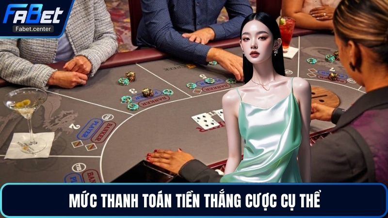 Mức thanh toán tiền thắng cược cụ thể