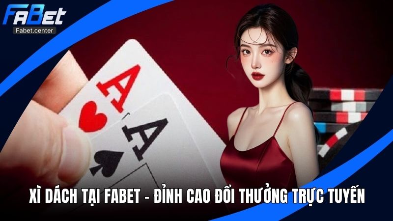 Xì Dách tại Fabet